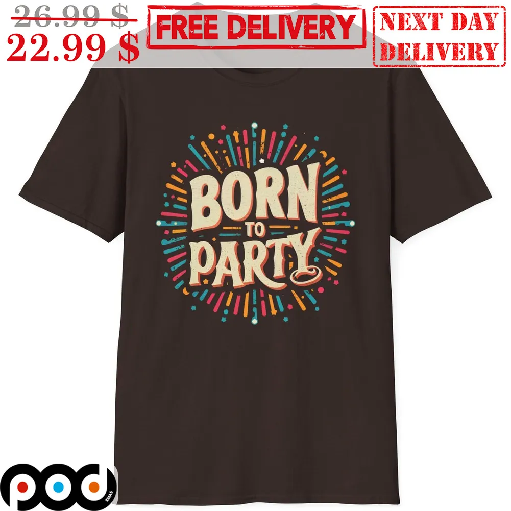 Born To Party Retro Shirt