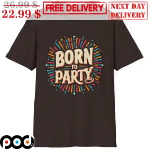 Born To Party Retro Shirt