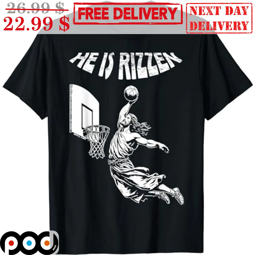 Basketball Jesus He Is Rizzen Shirt