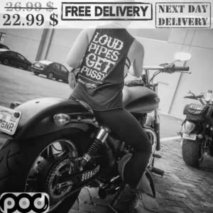 Loud Pipes Get Pussy Shirt