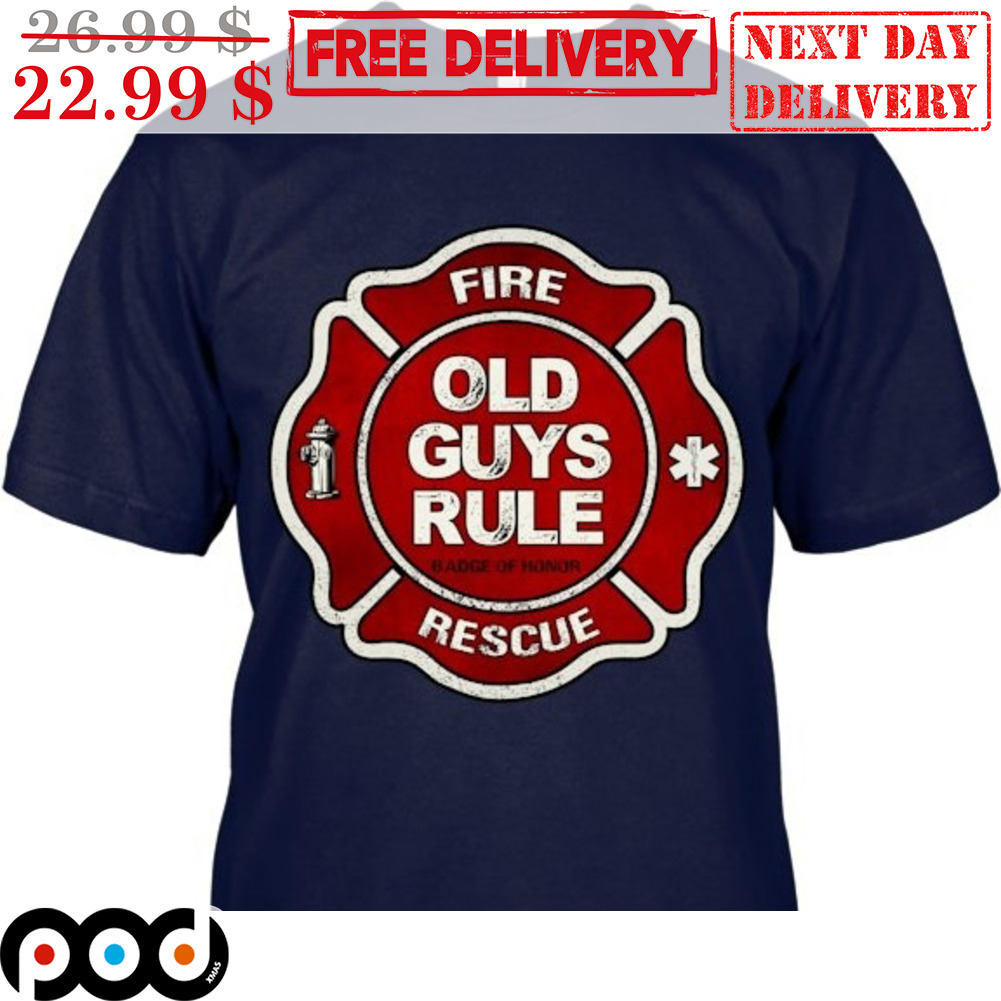 Firefighter Old Guys Rule Rescue Shirt