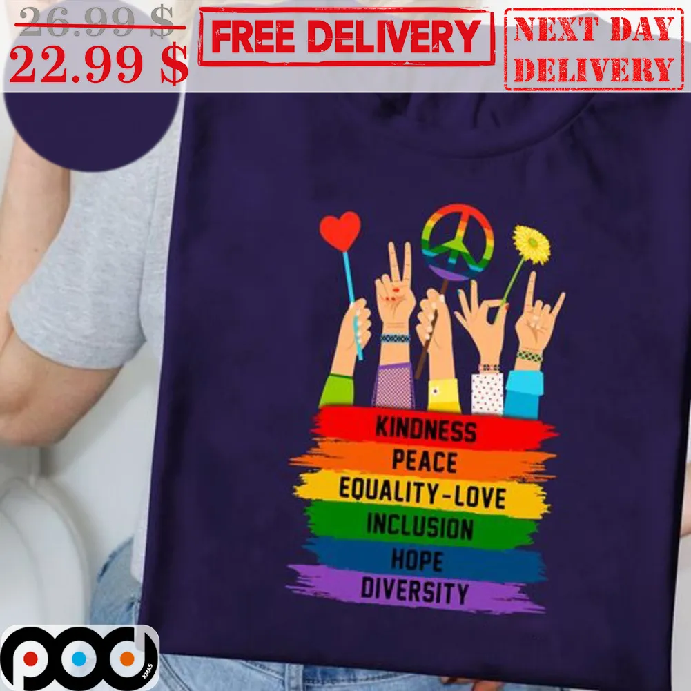 Kindness Peace Quality Love Inclusion Hope Diversity Hippie Shirt