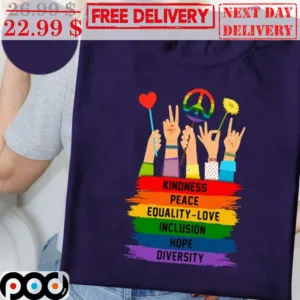 Kindness Peace Quality Love Inclusion Hope Diversity Hippie Shirt