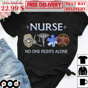 Nurse No One Fights Alone Shirt
