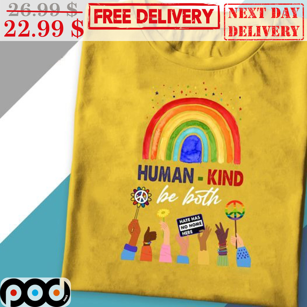 Rainbow Human Kind Be Both Shirt Rainbow Human Kind Be Both Shirt