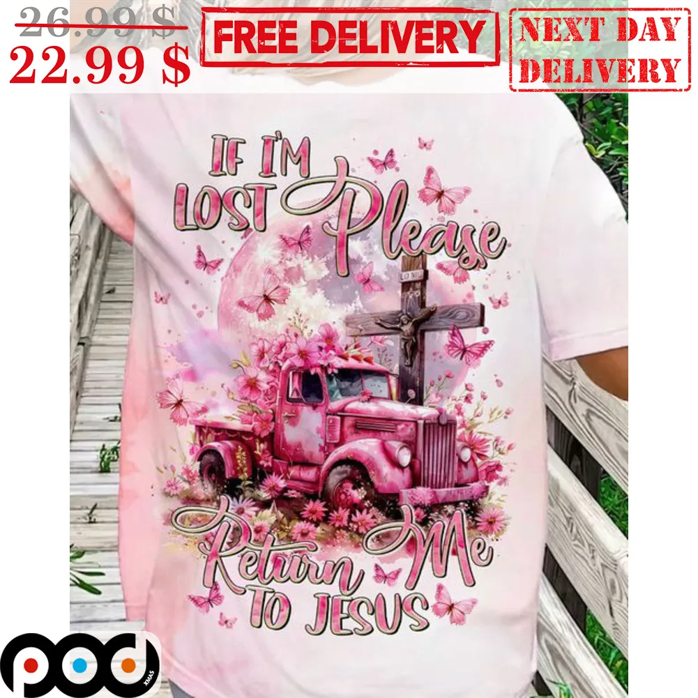 Truck If I'm Lost Please Return Me To Jesus Shirt