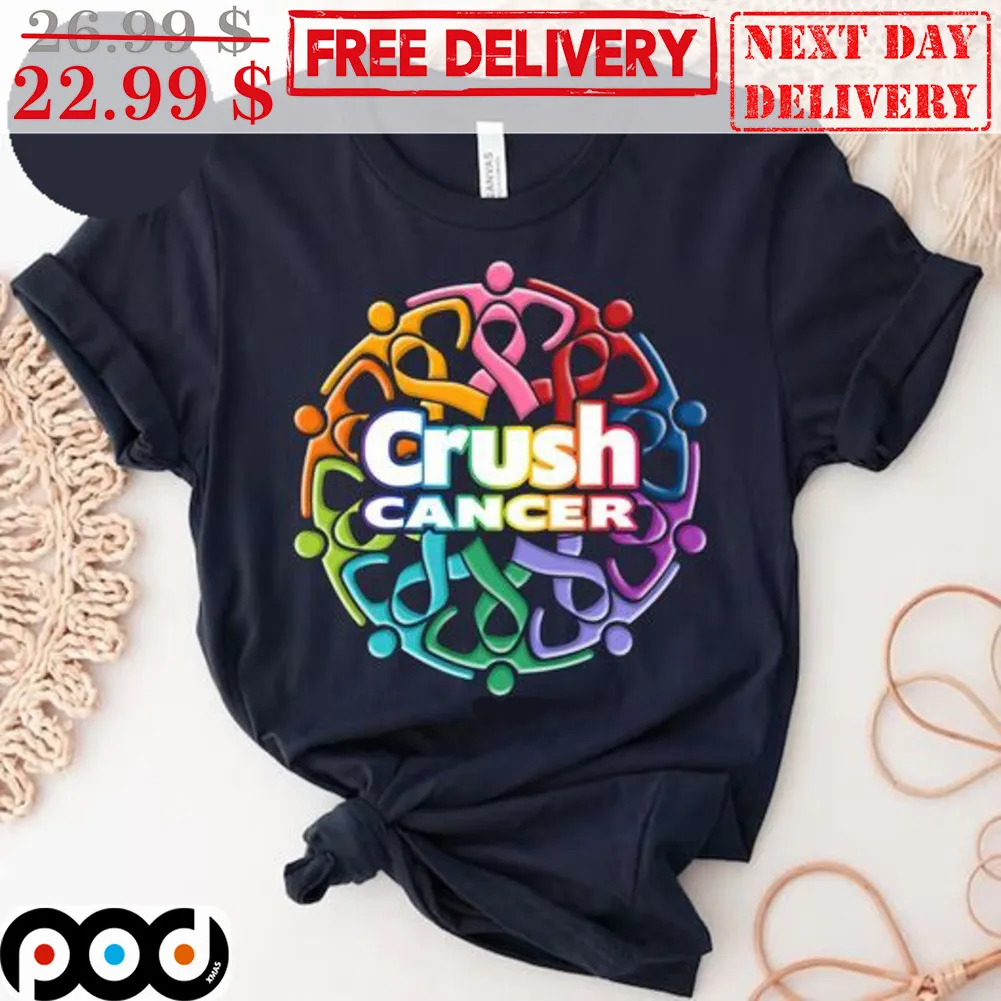 Crush Cancer Colorful Cancer Awareness Shirt