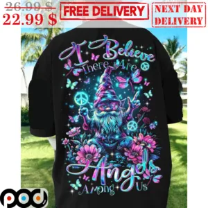 Gnome I Believe There Are Angels Among Us Hippie Colorful Shirt