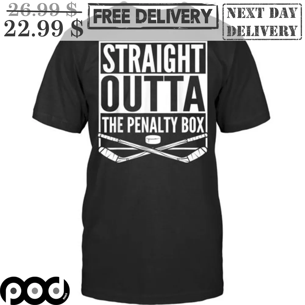 Straight Outta The Panalty Box Hockey Shirt