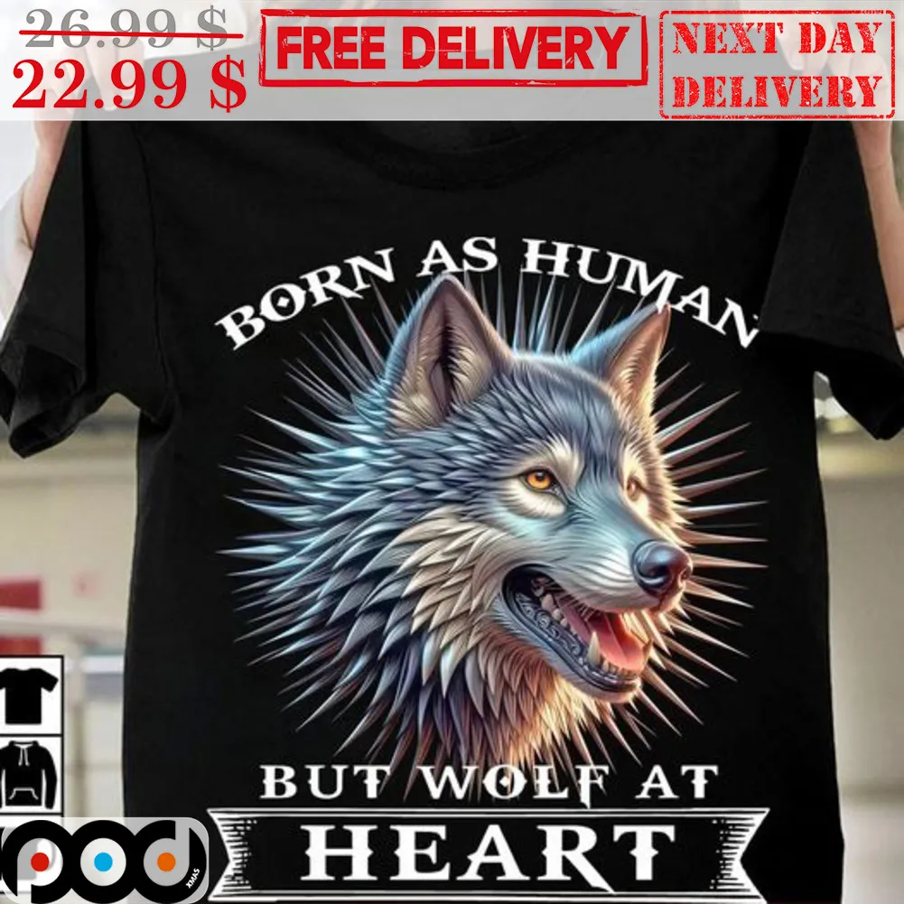 Wolf Born As Human But Wolf At Heart Graphic Shirt