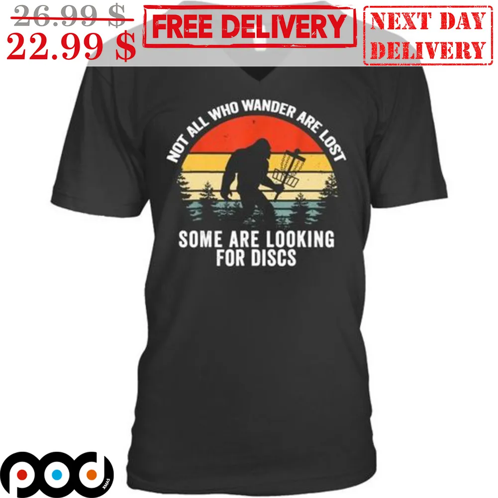 Bigfoot Not All Who Wander Are Lost Some Are Looking For Discs Vintage Shirt