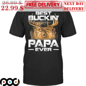 Deer Best Buckin' Papa Ever Vintage Shirt