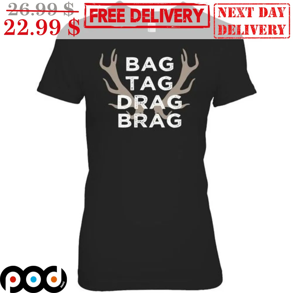 Deer Bow Bag Tag Drag Brag Shirt