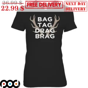 Deer Bow Bag Tag Drag Brag Shirt