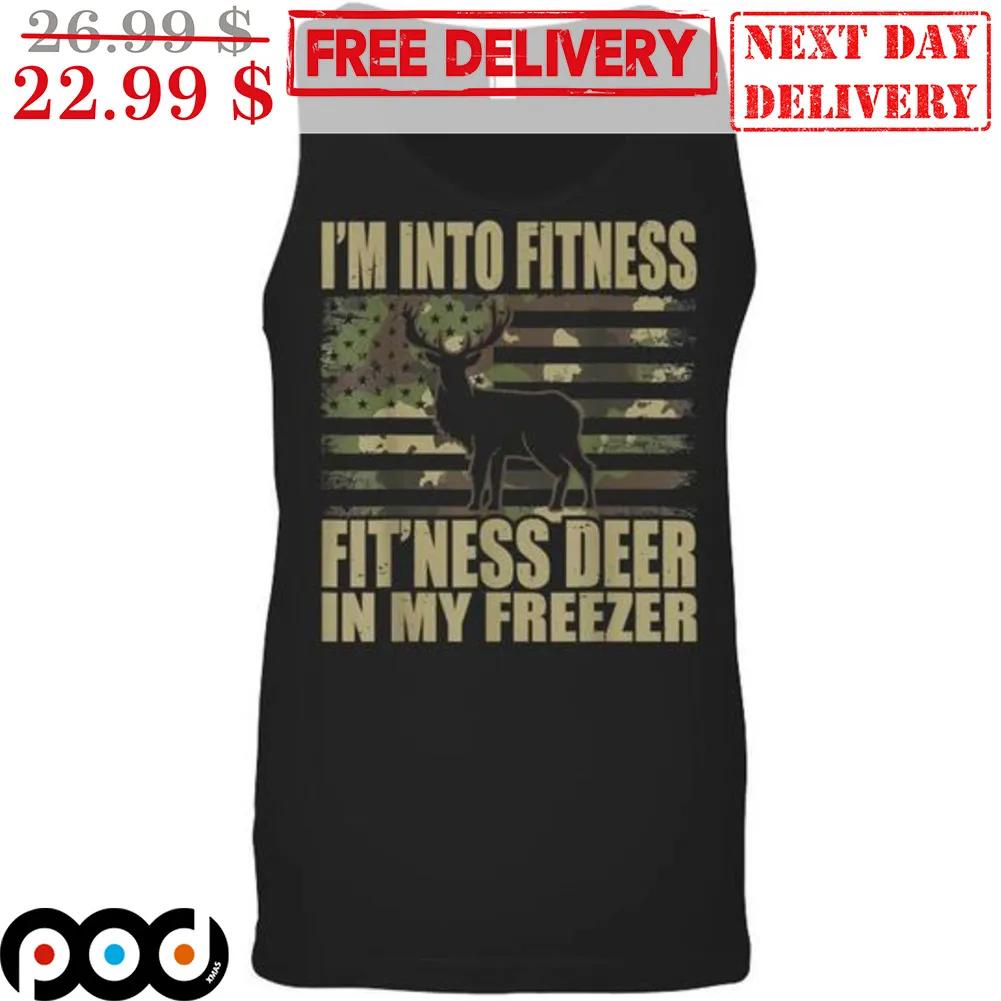 Deer I'm Into Fitness Fit'ness Deer In My Freezer Vintage Shirt