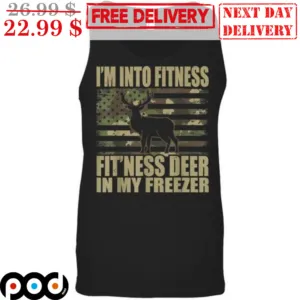 Deer I'm Into Fitness Fit'ness Deer In My Freezer Vintage Shirt