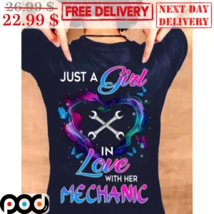 Just A Girl In Love With Her Mechanic Shirt