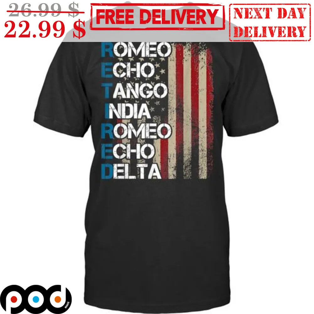 Retired Romeo Echo Tango India Romeo Echo Delta American Flag Vintage Shirt