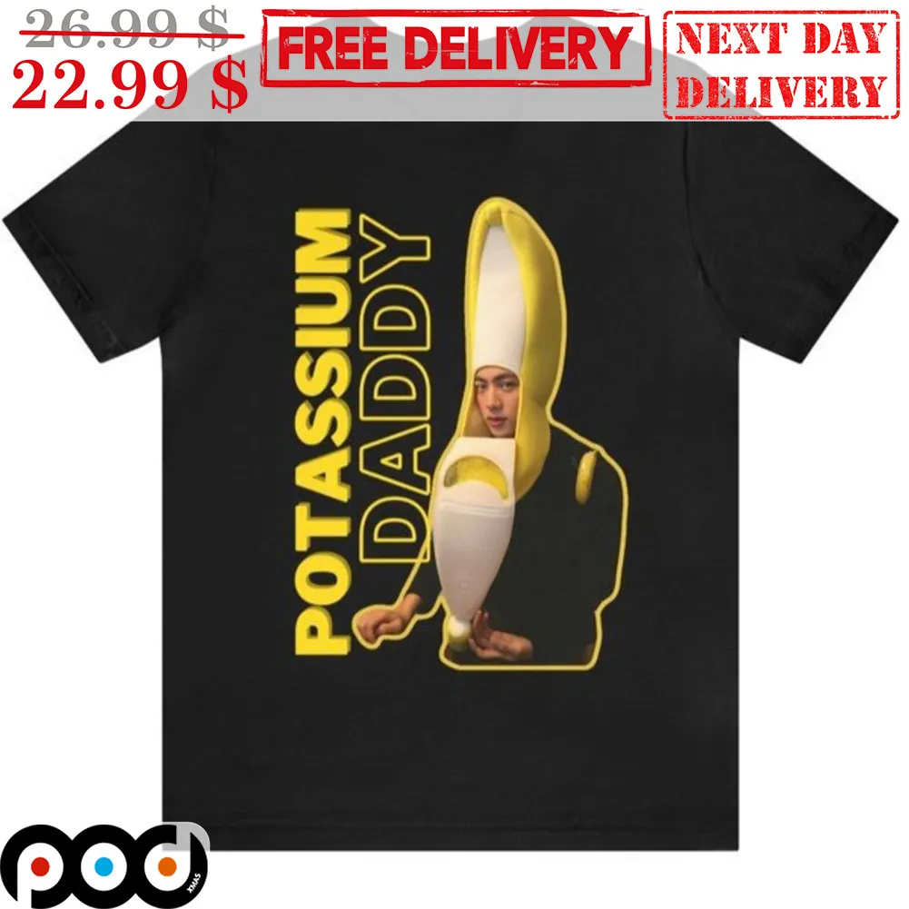 Jin BTS Potassium Daddy Banana Shirt