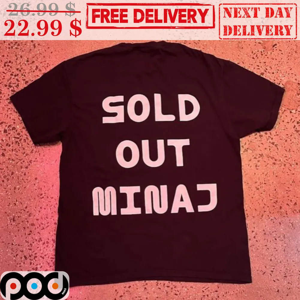 Sold Out Minaj Shirt