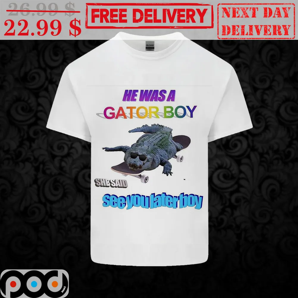 Skateboarding Alligator He Was A Gator Boy She Said See You Later Boy Shirt