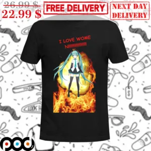 Hatsune Miku Fire I Love Women Shirt