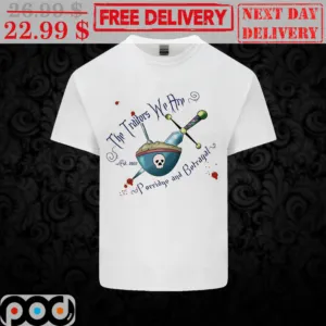 The Traitors We Are Porridge And Betrayal Shirt
