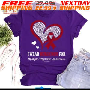 Heart I Wear Burgundy For Multiple Myeloma Awareness Shirt