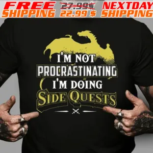 I'm Not Procrastinating I'm Doing Side Quests Shirt