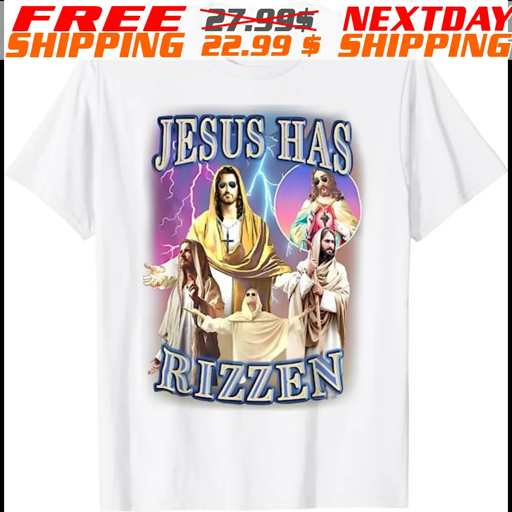 Jesus Has Rizzen Fun Shirt