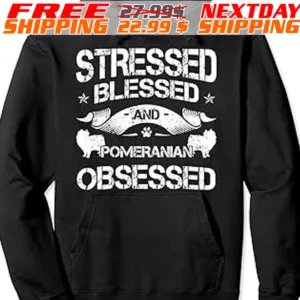 Stressed Blessed And Pomeranian Obsessed Shirt