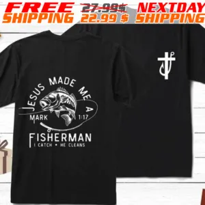 Anchor Fish Jesus Made Me A Fisherman I Catch He Cleans Shirt