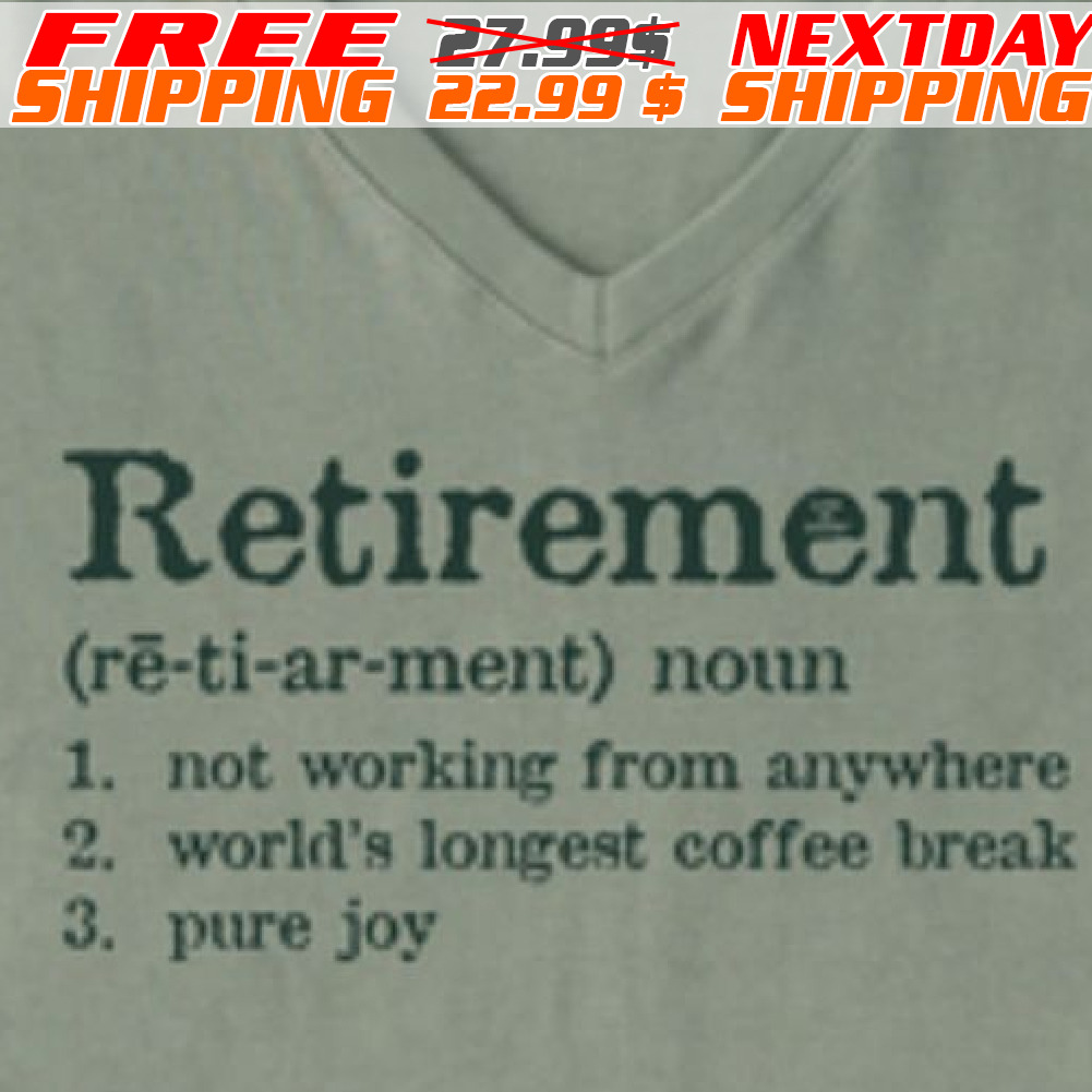Retirement Not Working From Anywhere World's Longest Coffee Break Pure Joy Shirt