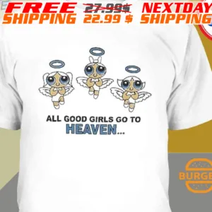 Powerpuff Girls All Good Girl Go To Heaven Shirt