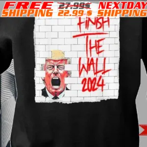 Trump Finish The Wall 2024 Shirt