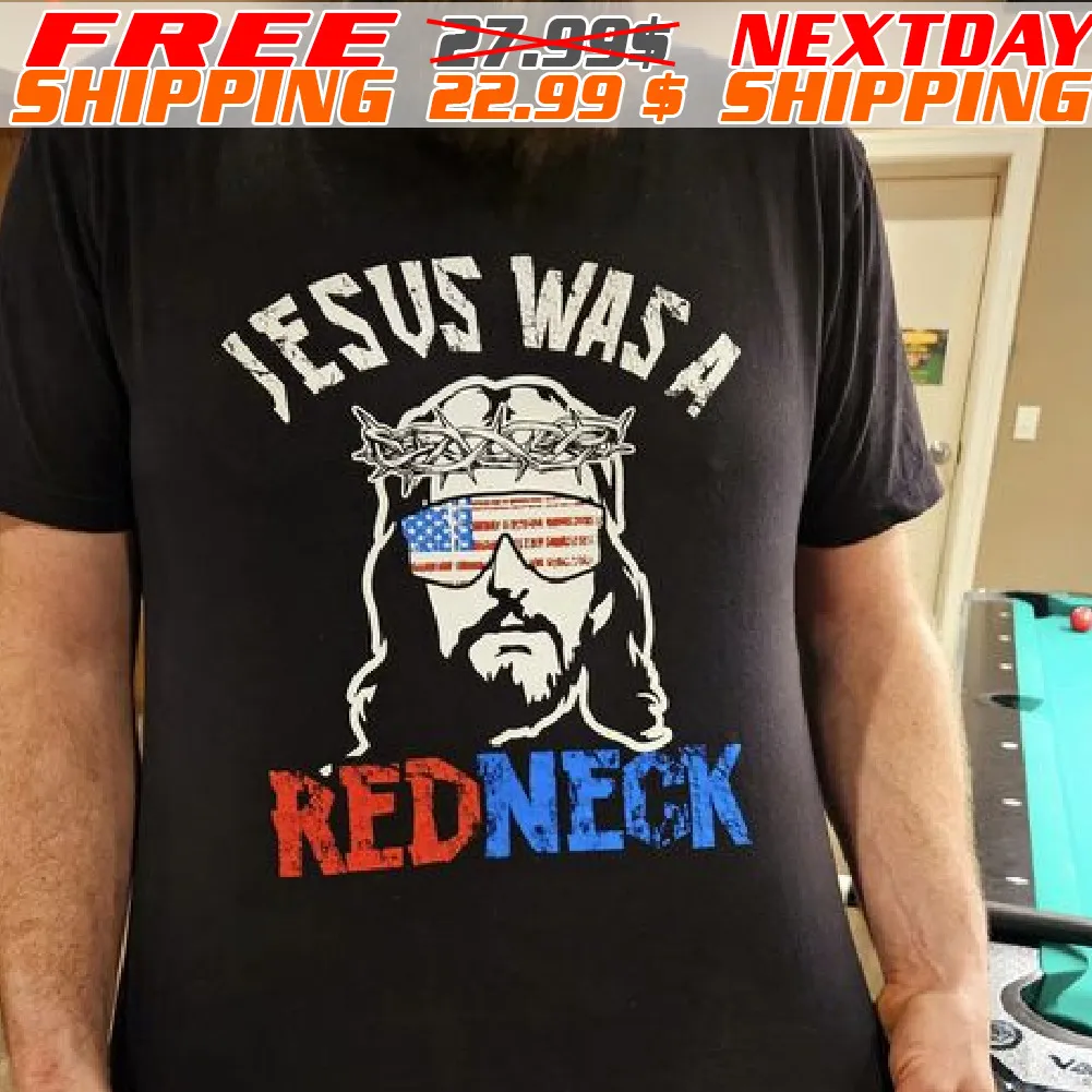 America Flag God Jesus Was A Redness Shirt