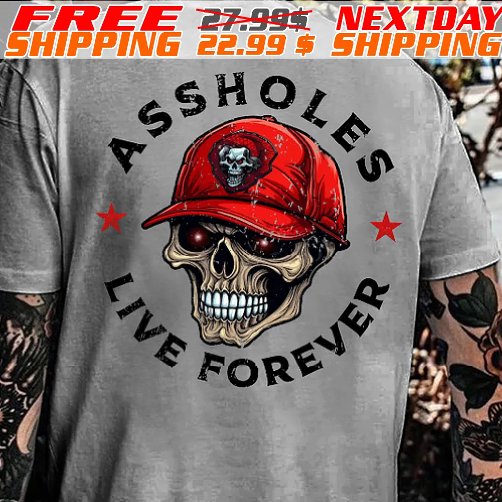 Skull Assholes Live Forever Shirt