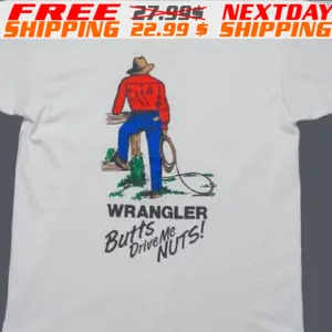 Cowboys Wrangler Butts Drive Me Nuts Shirt