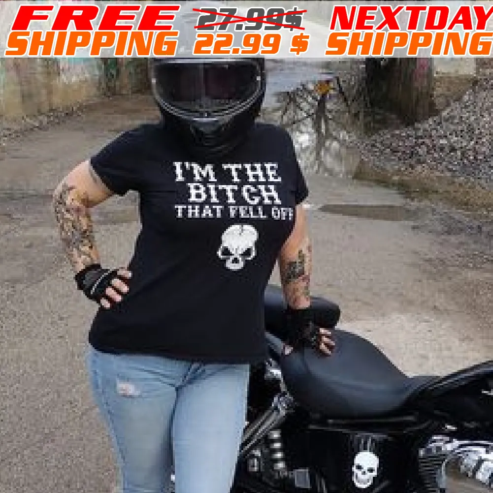 Skull I Am The Bitch That Fell Off Shirt