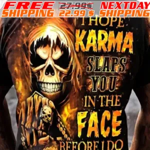 Fire Skull I Hope Karma Slaps You In The Face Before I Do Shirt