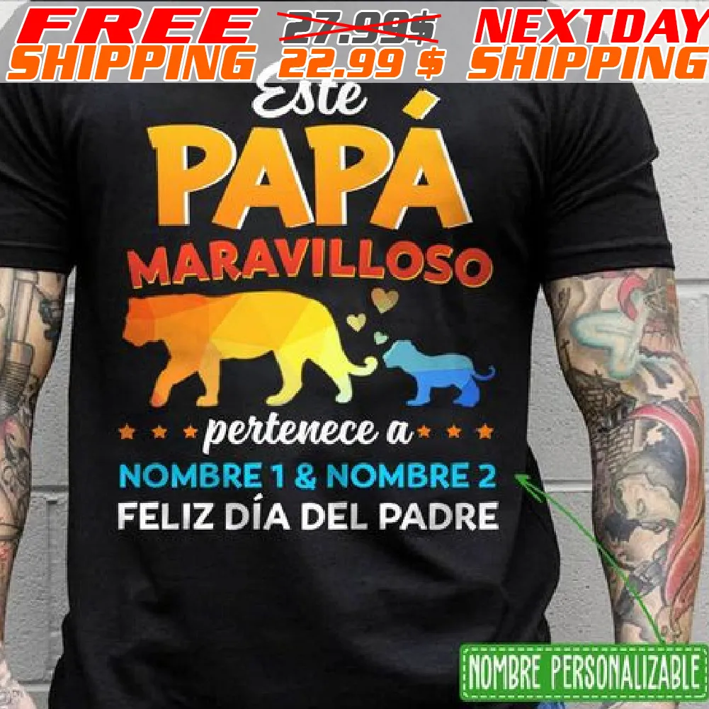 Custom Kids Name Lions Este Papa Maravilloso Pertenece A Nombre 1 And Nombre 2 Feliz Dia Del Dadre Shirt