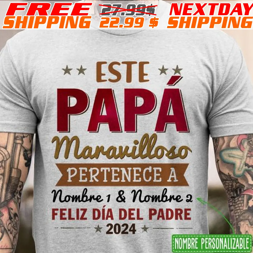 Custom Kids Name Esta Papa Maravilloso Pertenece A Nombre 1 And Nombre 2 Feliz Dia Del Padre 2024 Shirt