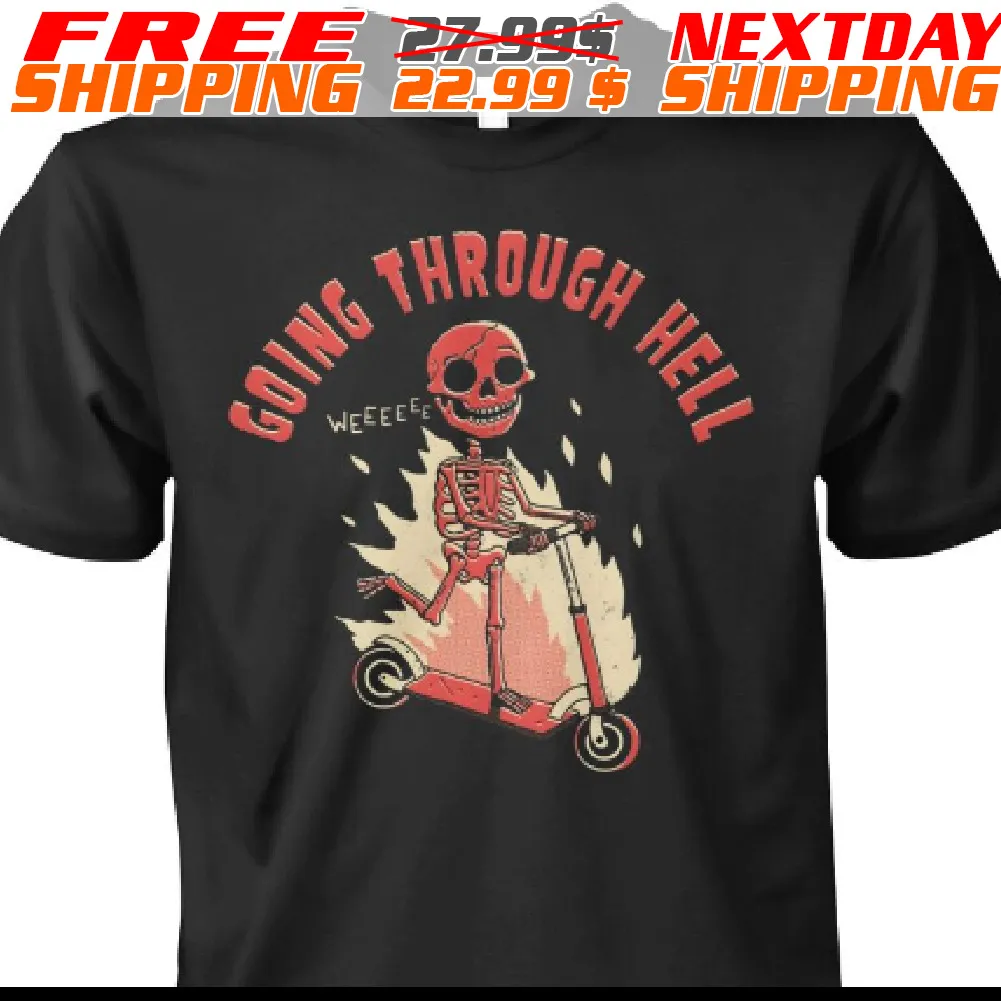 Skeleton Going Through Hell Shirt