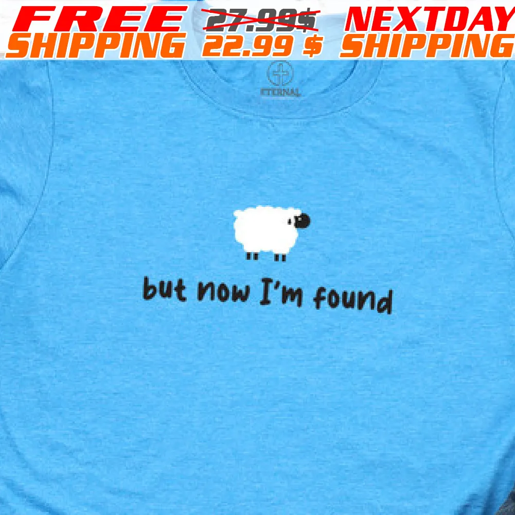 Sheep But Now I Am Found Shirt