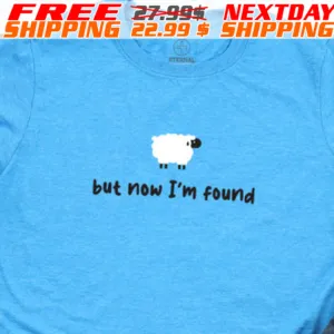 Sheep But Now I Am Found Shirt