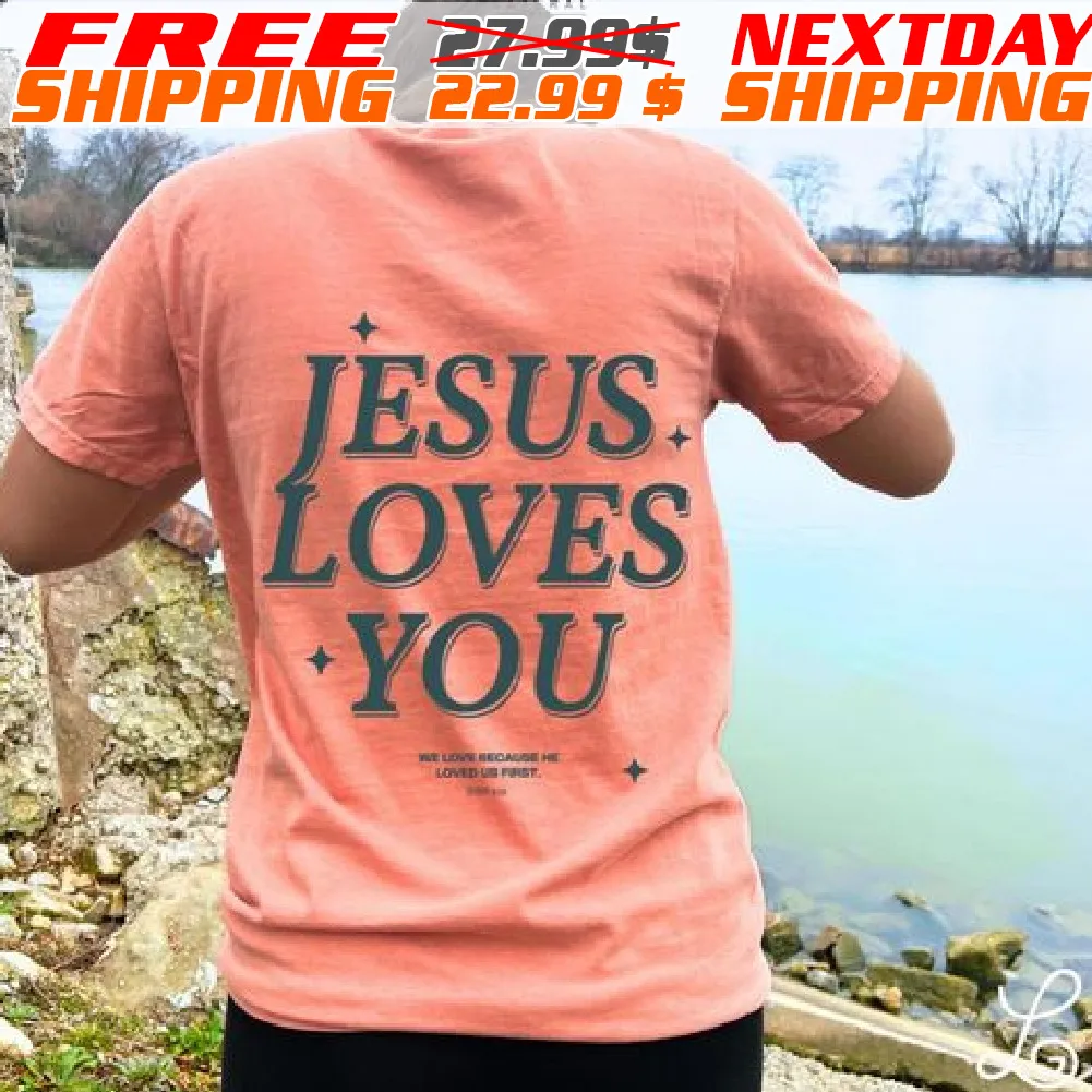 Jesus Loves You Shirt