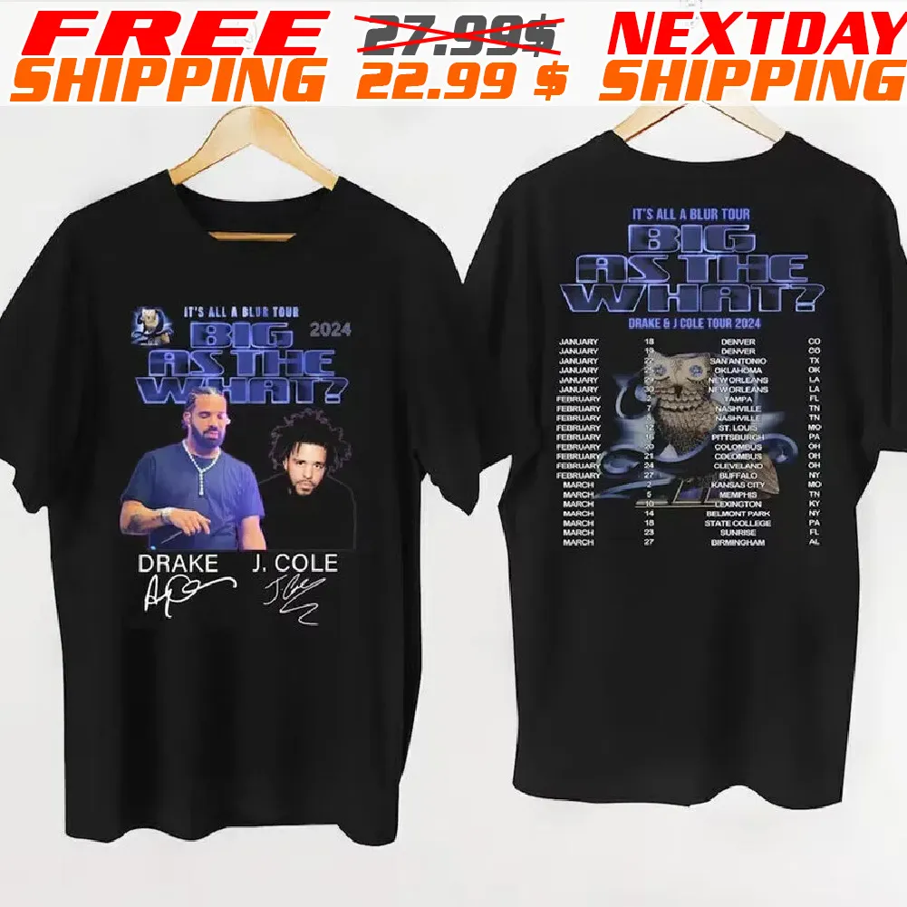 Drake J Cole Signatures It's All Blur Tour Big As The What Tour 2024 Shirt