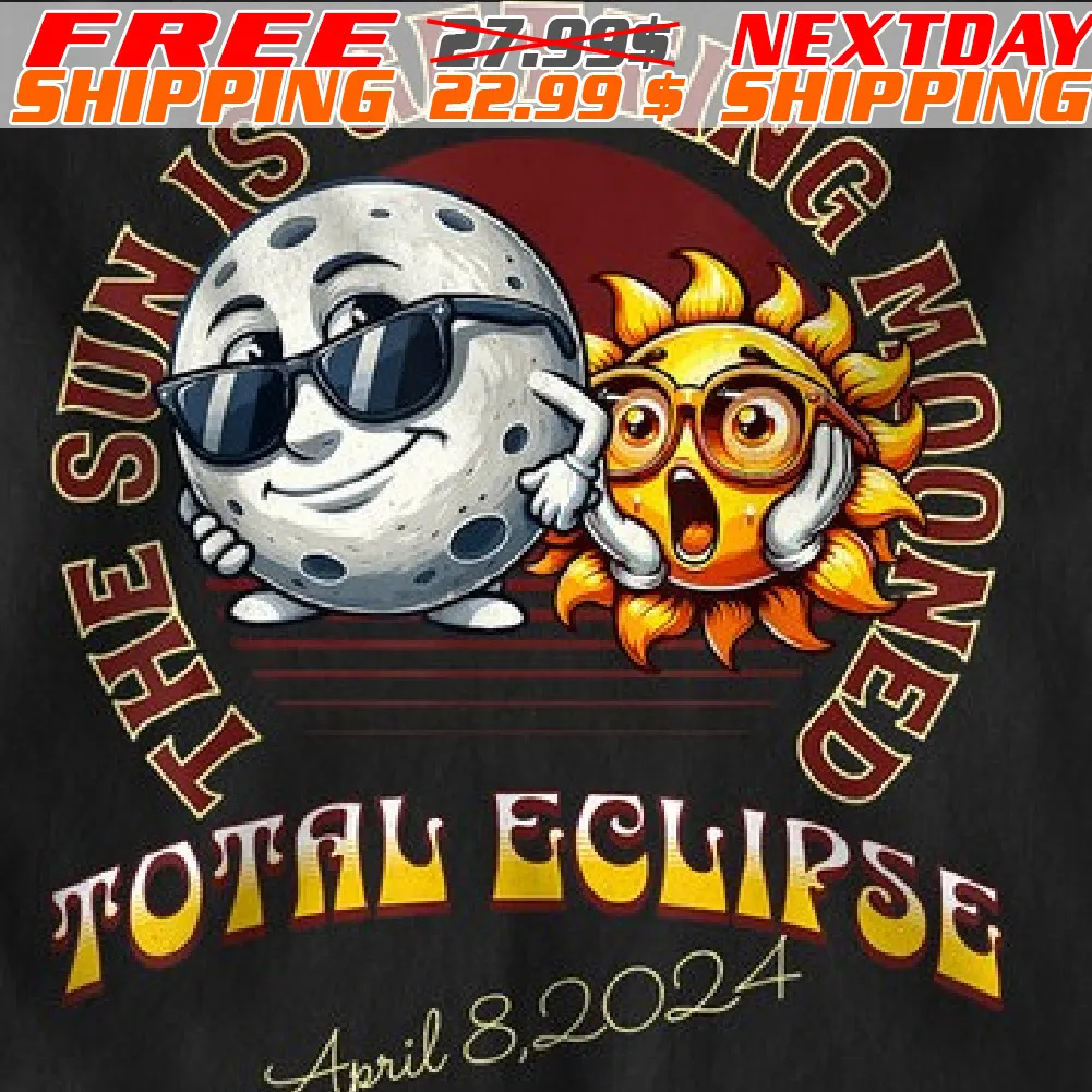 Sun And Moon The Sun Is Getting Mooned Total Eclipse Shirt