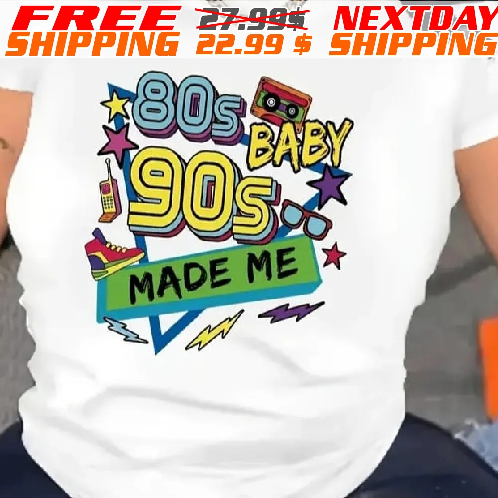 80s Baby 90s Made Me Retro 1980s Shirt