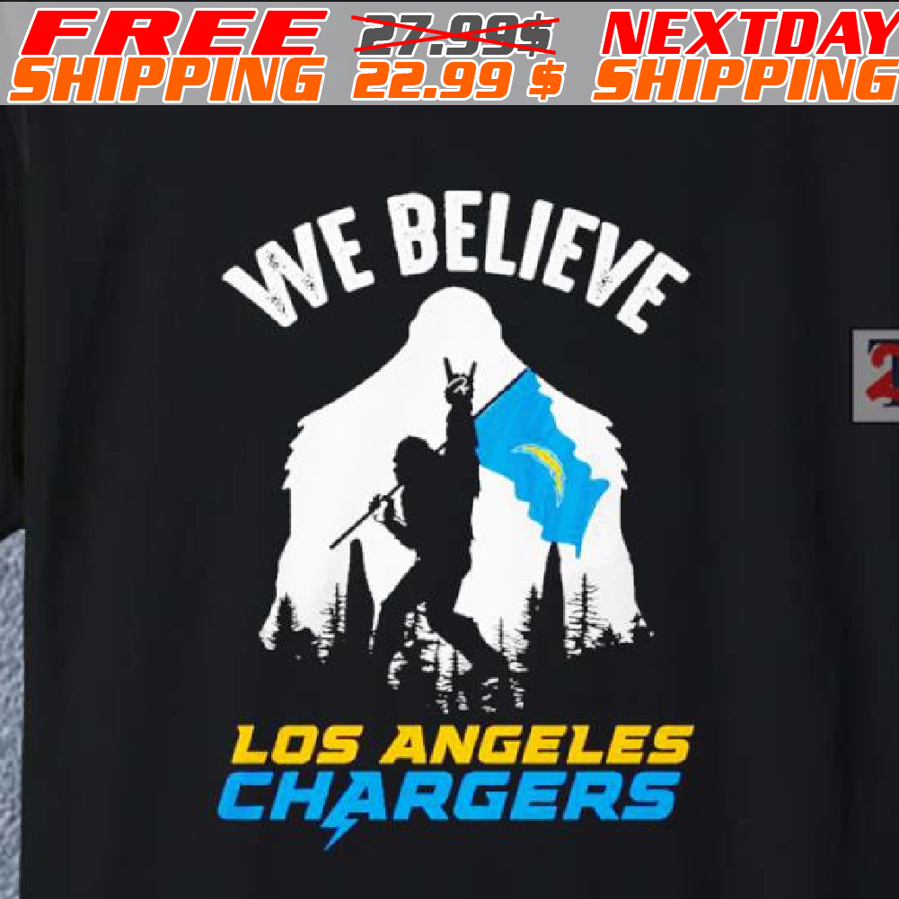Bigfoot holding Los Angeles Chargers football flag we believe shirt Bigfoot holding Los Angeles Chargers football flag we believe shirt